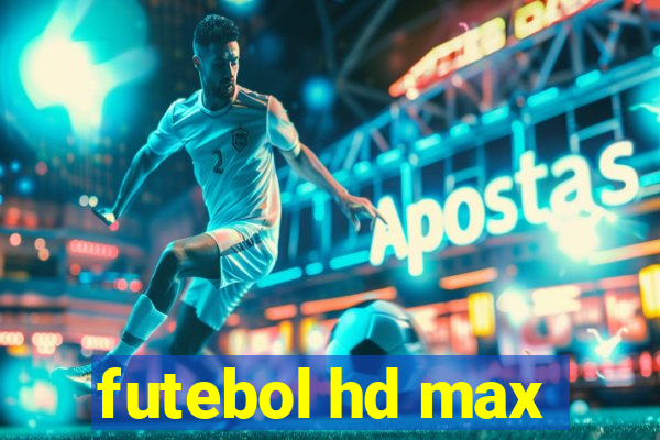 futebol hd max